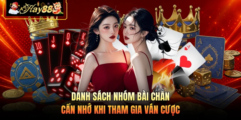Nhà cái Hay88 Danh sách nhóm bài Chắn cần nhớ khi tham gia ván cược