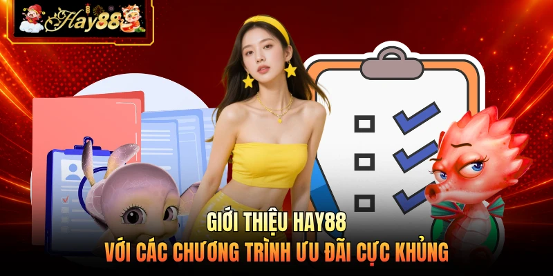 Nhà cái Hay88 Giới thiệu HAY88 với các chương trình ưu đãi cực khủng